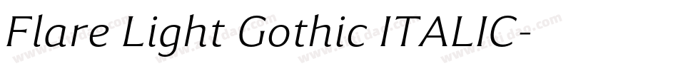 Flare Light Gothic ITALIC字体转换